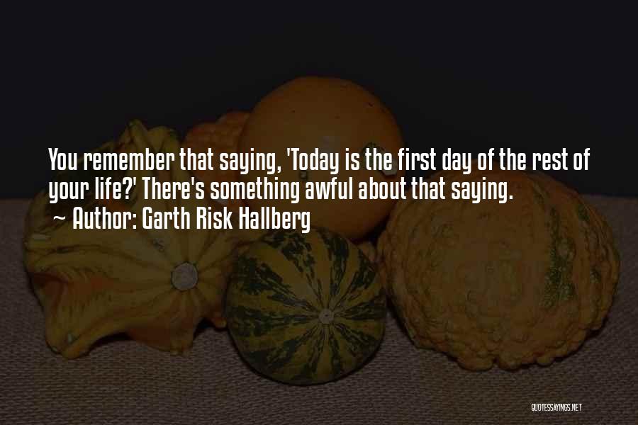 Garth Risk Hallberg Quotes 616788