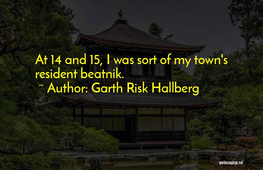 Garth Risk Hallberg Quotes 791817