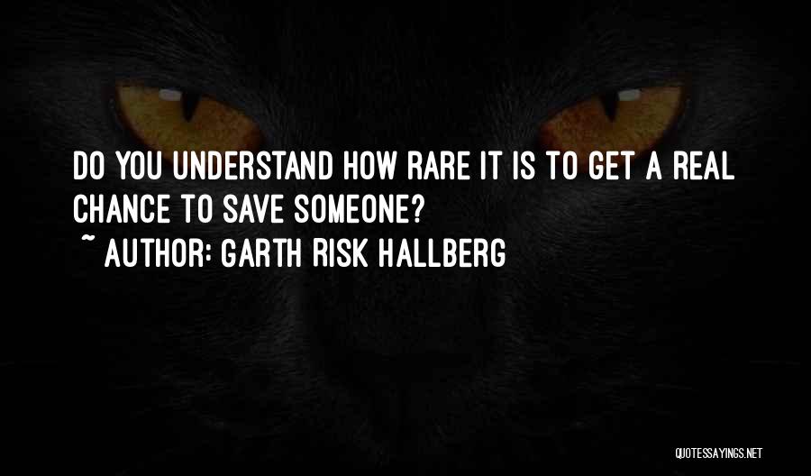 Garth Risk Hallberg Quotes 952002