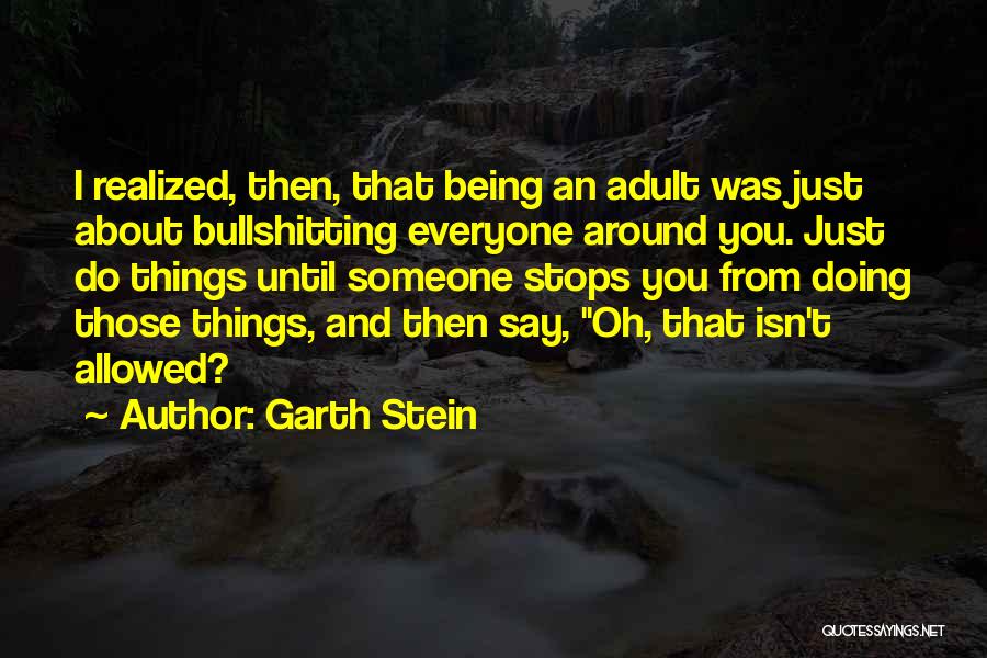 Garth Stein Quotes 869207