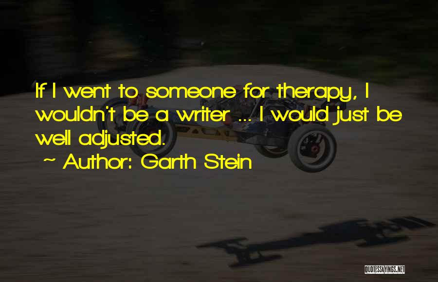 Garth Stein Quotes 913295