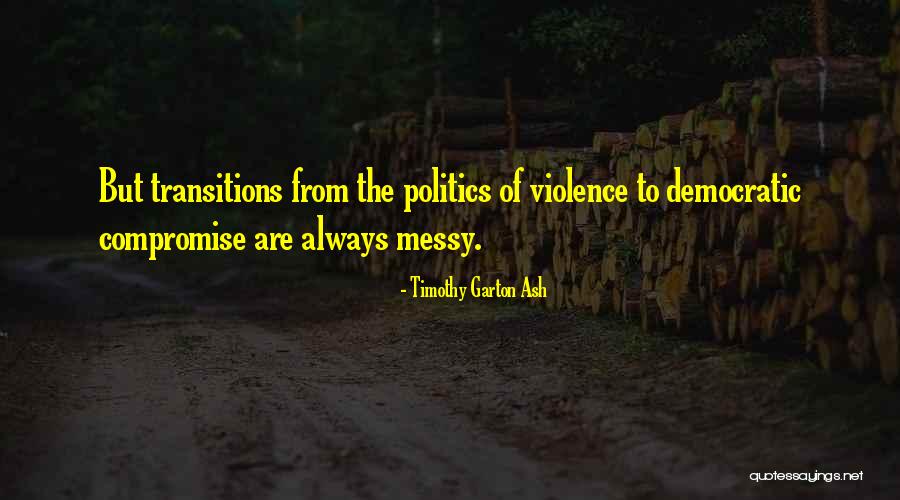 Garton Quotes By Timothy Garton Ash Garton Quotes By Timothy Garton Ash