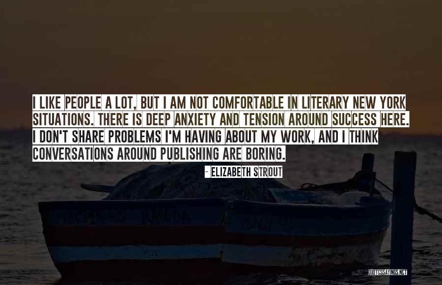 Garuete Quotes By Elizabeth Strout Garuete Quotes By Elizabeth Strout