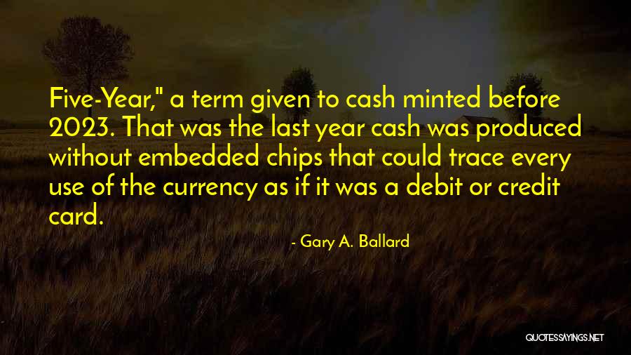 Gary A. Ballard Quotes 799179