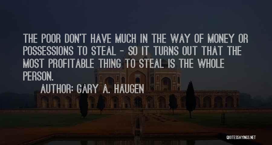 Gary A. Haugen Quotes 229795