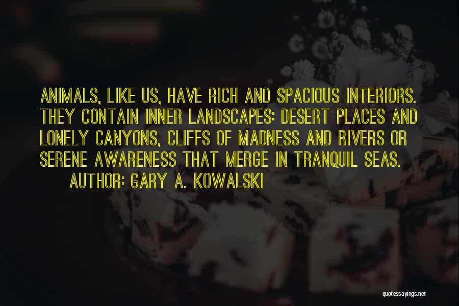 Gary A. Kowalski Quotes 945950