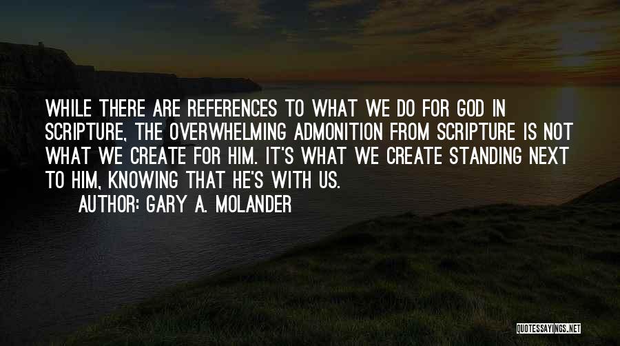Gary A. Molander Quotes 2146750