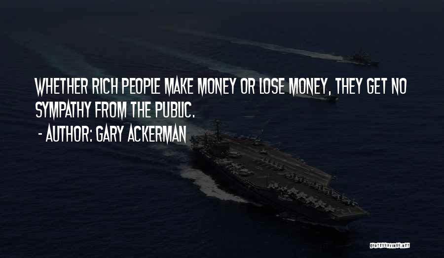 Gary Ackerman Quotes 2242400