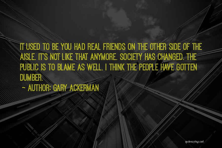 Gary Ackerman Quotes 517125