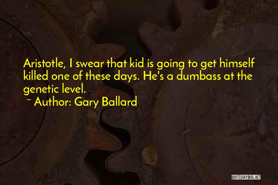 Gary Ballard Quotes 1706118