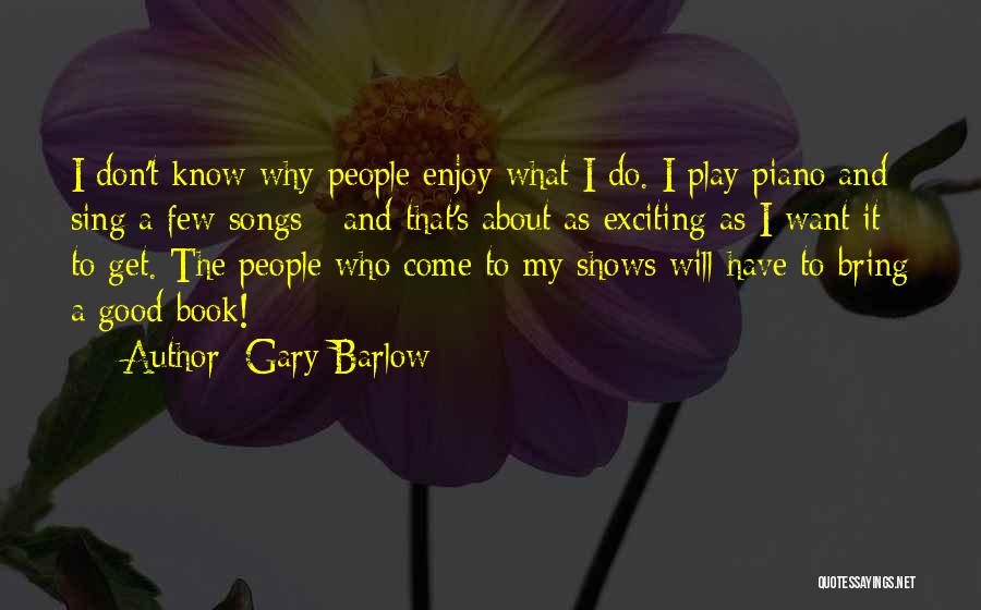 Gary Barlow Quotes 1307989