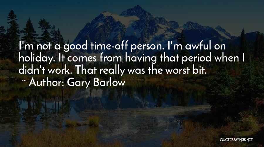 Gary Barlow Quotes 1942218