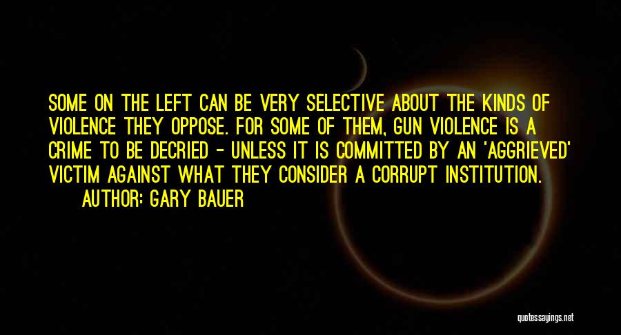 Gary Bauer Quotes 846037