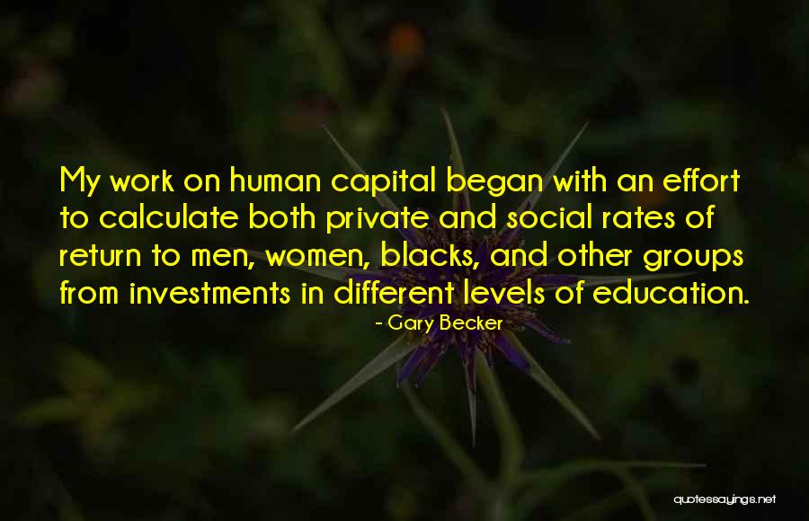 Gary Becker Quotes 83232