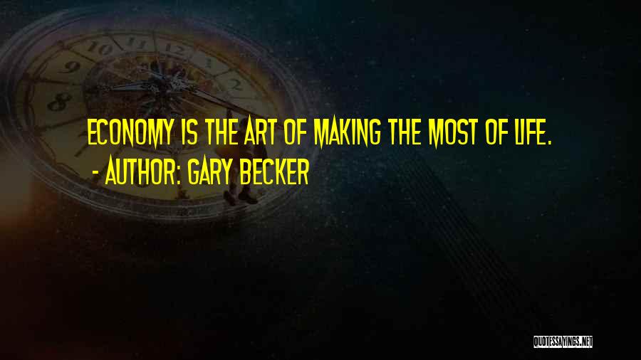 Gary Becker Quotes 967014