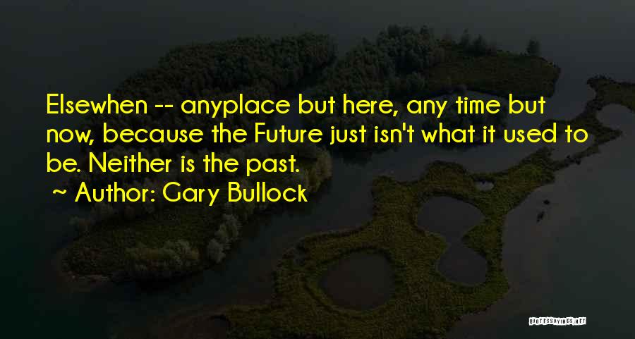 Gary Bullock Quotes 722202