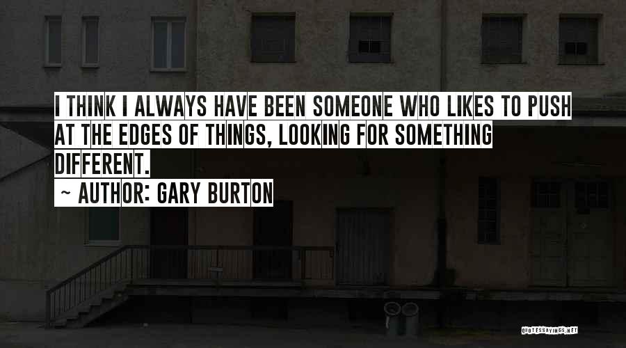 Gary Burton Quotes 1097679