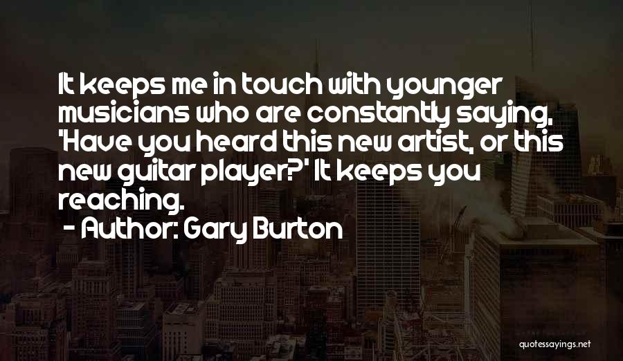 Gary Burton Quotes 127117
