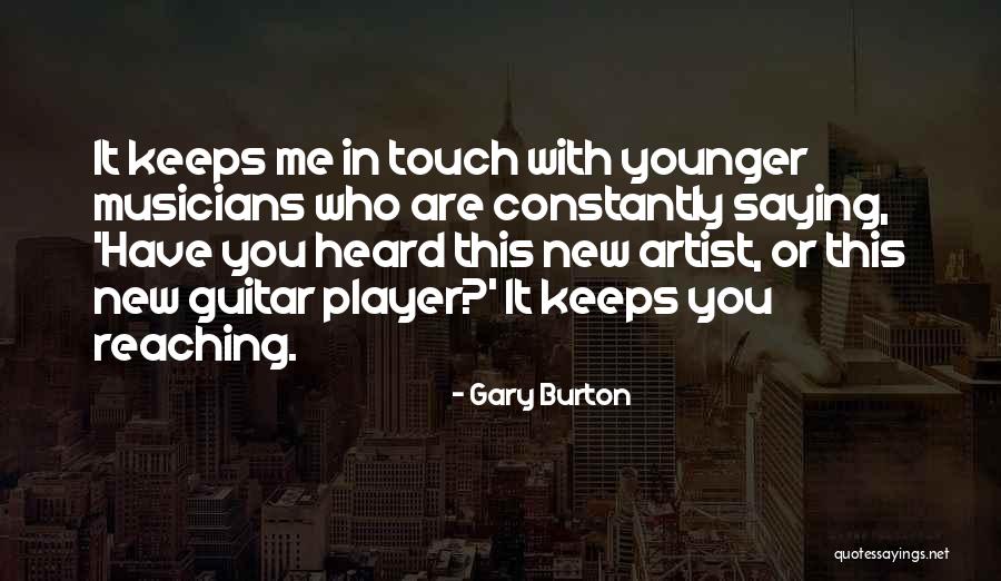 Gary Burton Quotes 127117 Gary Burton Quotes 127117