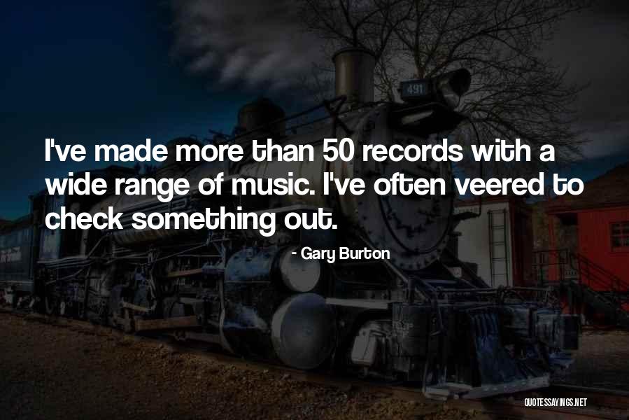 Gary Burton Quotes 1639801