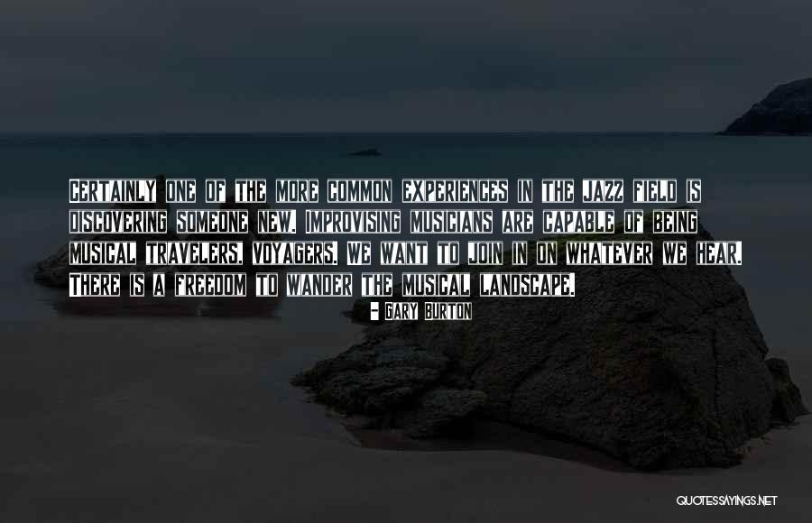 Gary Burton Quotes 998971 Gary Burton Quotes 998971