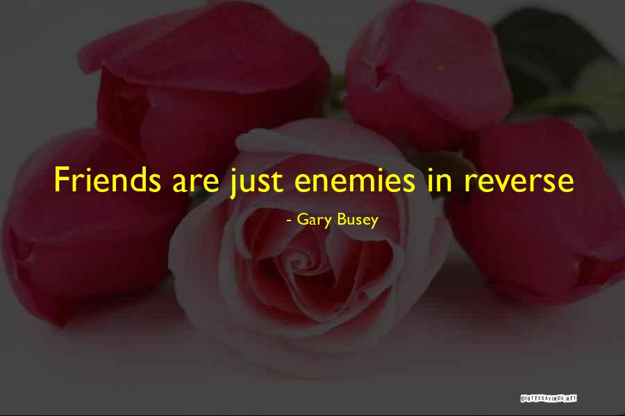 Gary Busey Quotes 1038045 Gary Busey Quotes 1038045