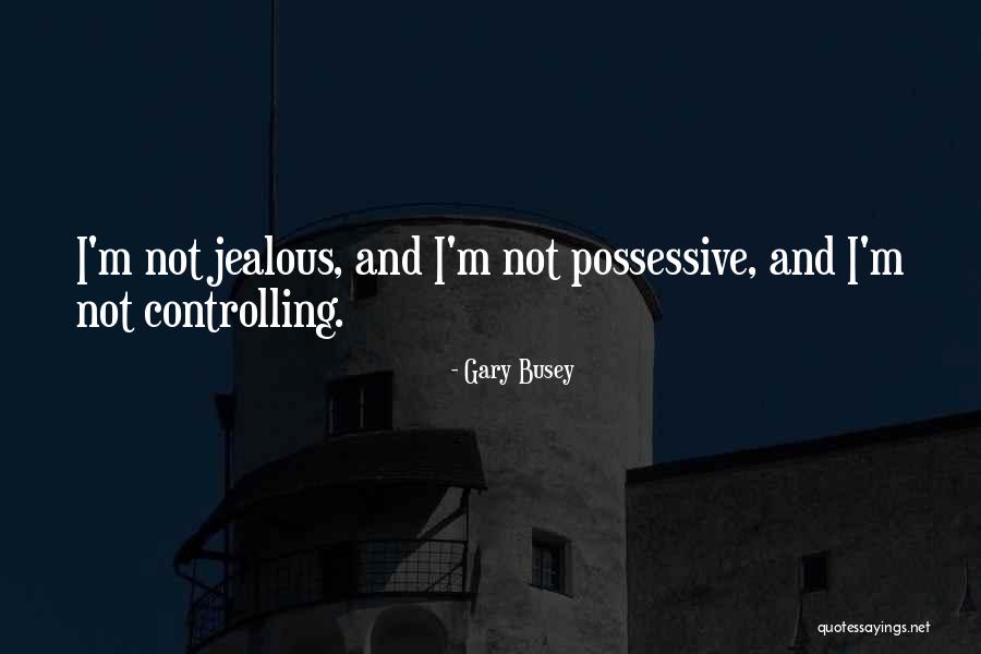 Gary Busey Quotes 1150672