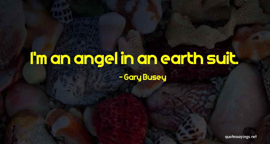 Gary Busey Quotes 1207545
