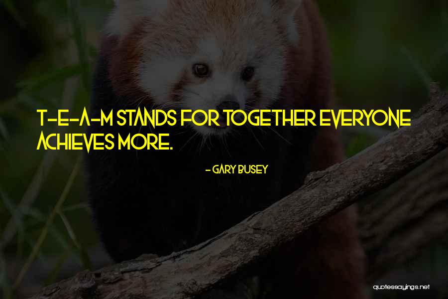 Gary Busey Quotes 1239511