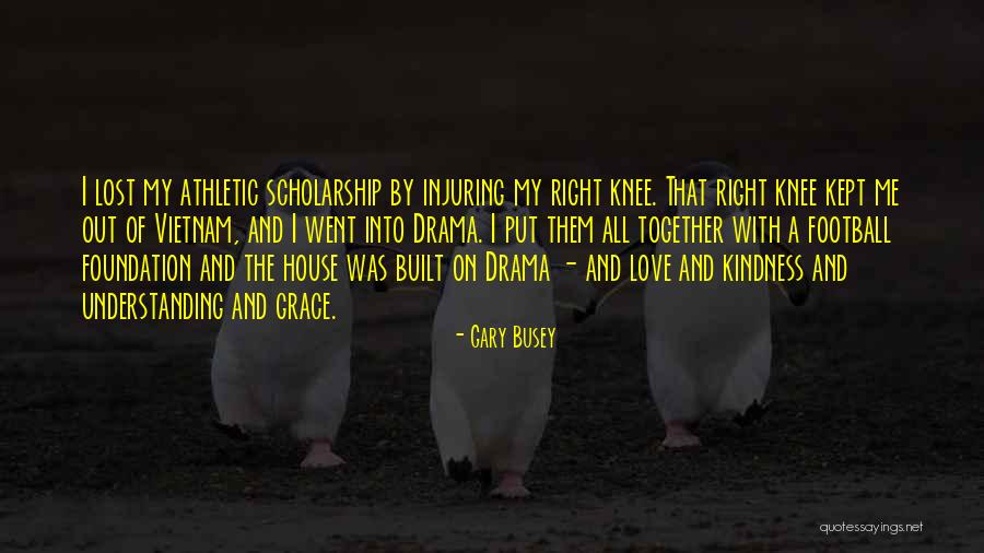 Gary Busey Quotes 567563 Gary Busey Quotes 567563