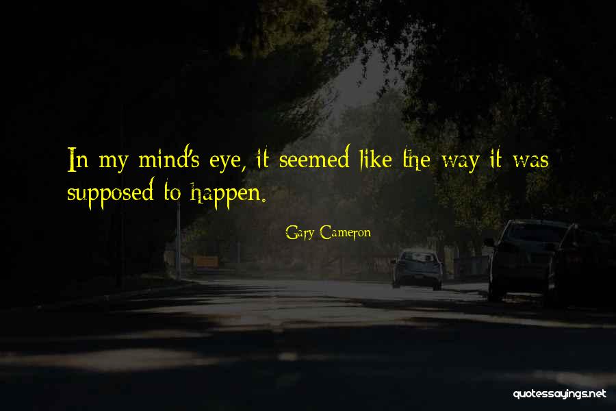 Gary Cameron Quotes 2250657 Gary Cameron Quotes 2250657