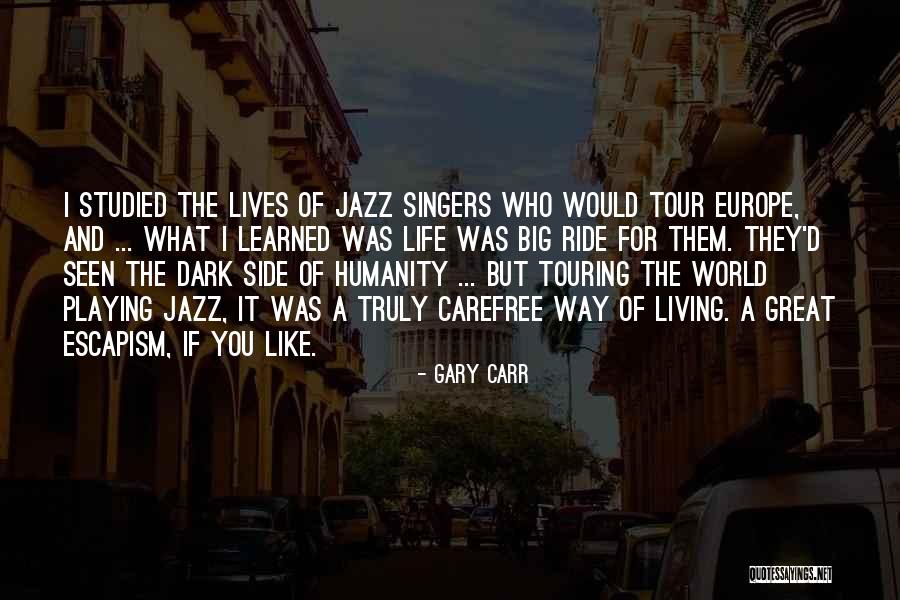 Gary Carr Quotes 1130583