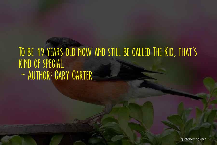 Gary Carter Quotes 1674003