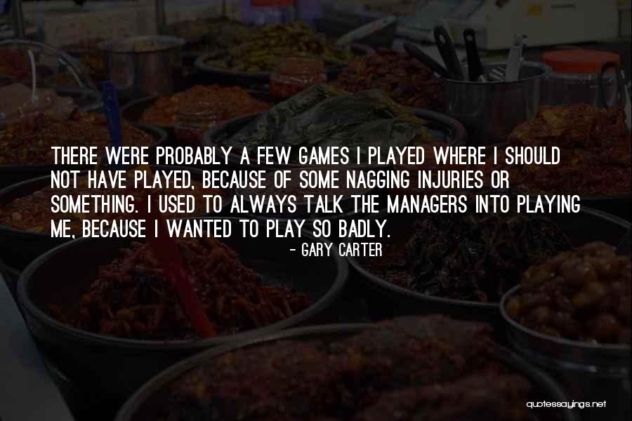 Gary Carter Quotes 1797904