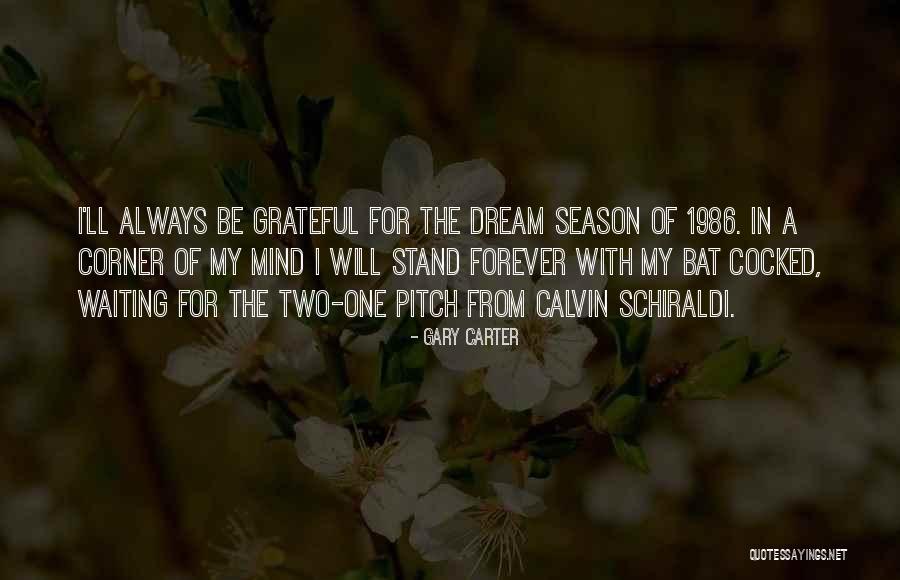 Gary Carter Quotes 272942