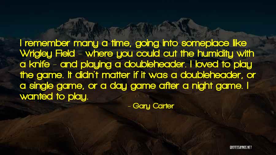 Gary Carter Quotes 616957