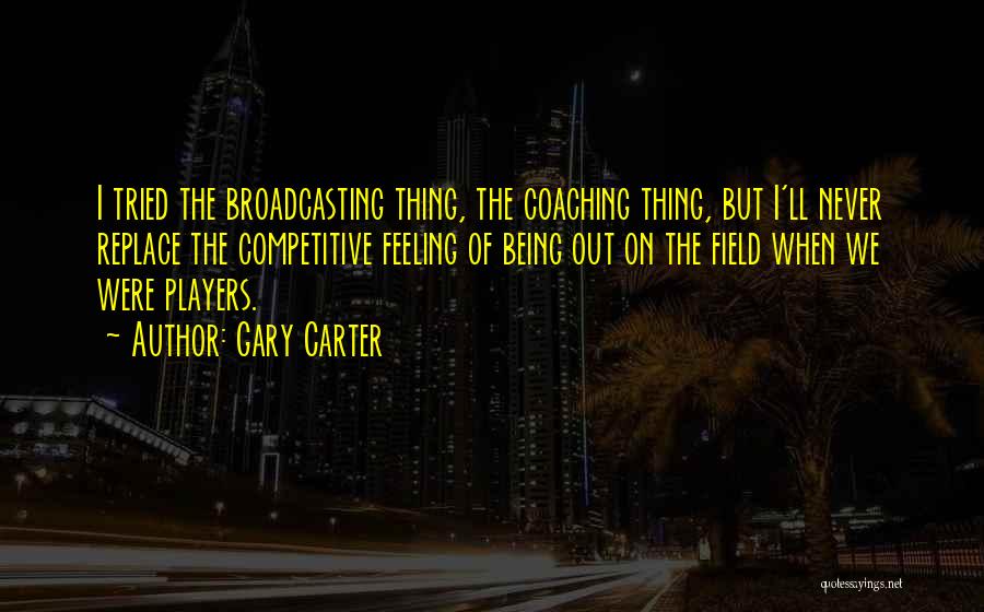 Gary Carter Quotes 774139