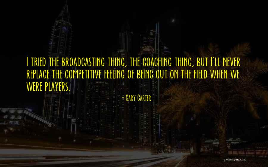 Gary Carter Quotes 774139