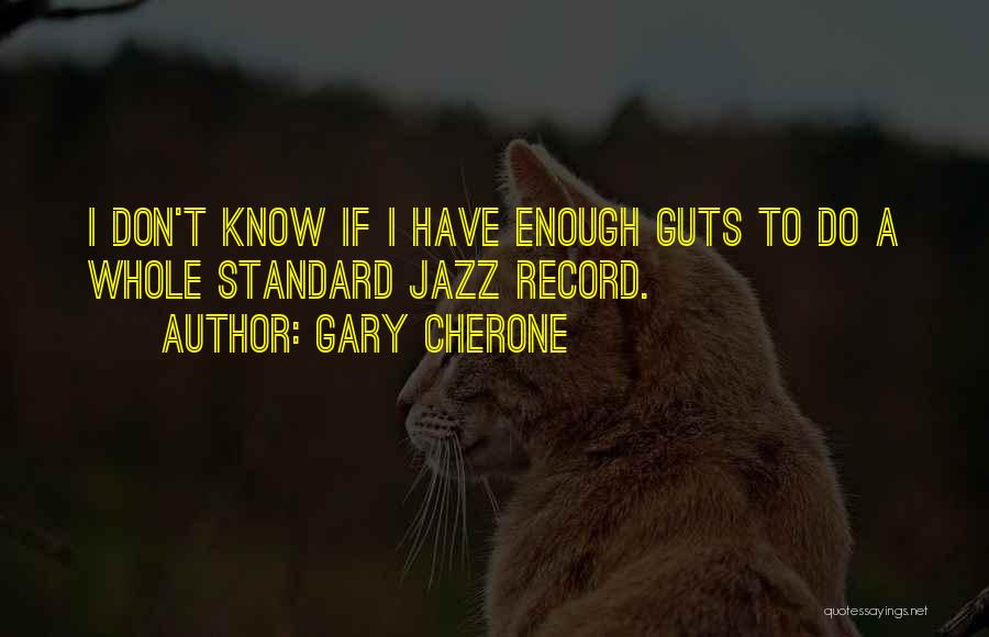 Gary Cherone Quotes 1281535