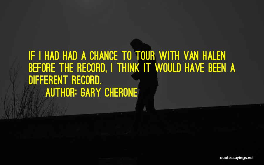 Gary Cherone Quotes 190097