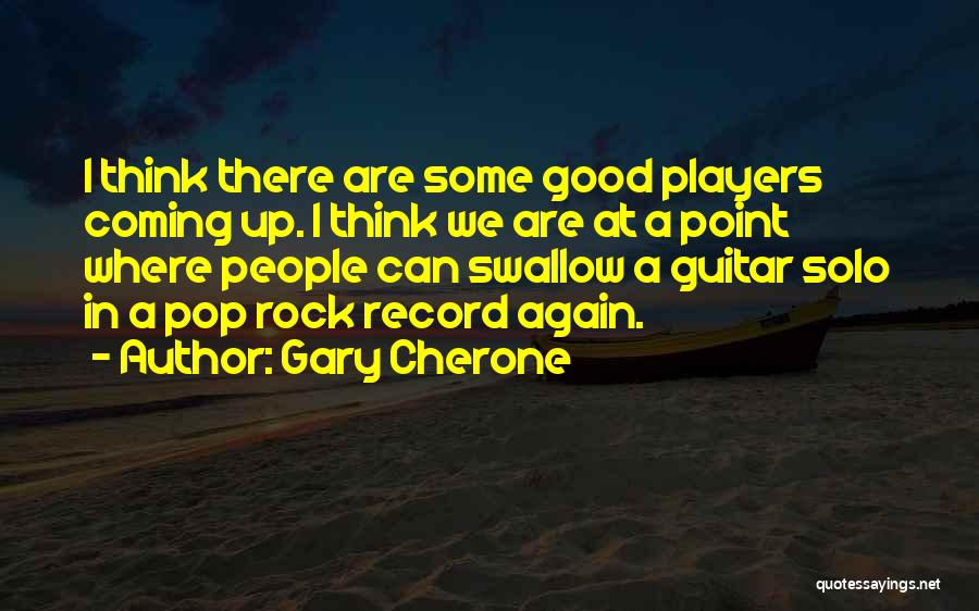 Gary Cherone Quotes 237833