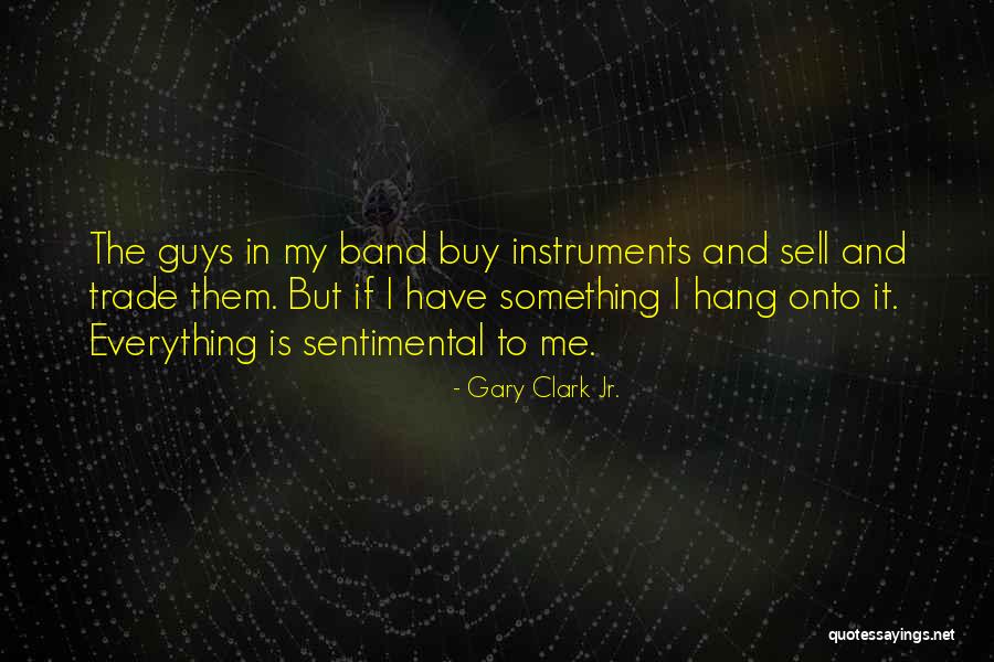 Gary Clark Jr. Quotes 1112334