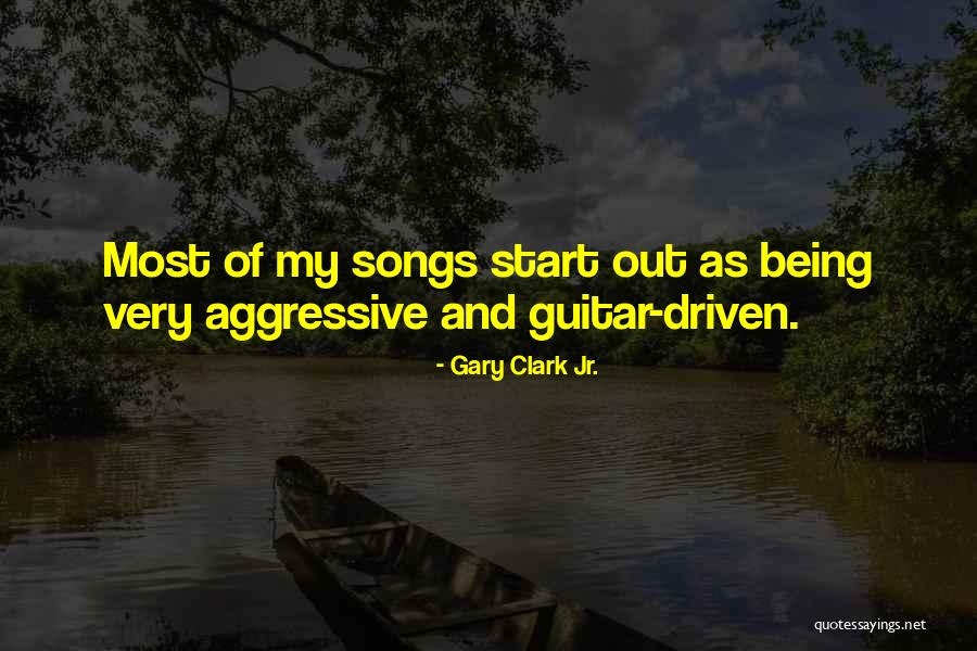 Gary Clark Jr. Quotes 825856