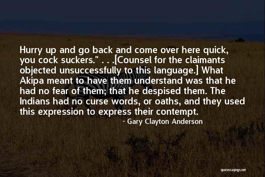 Gary Clayton Anderson Quotes 2211428