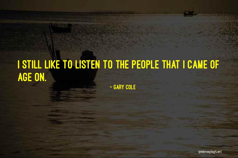 Gary Cole Quotes 1154257