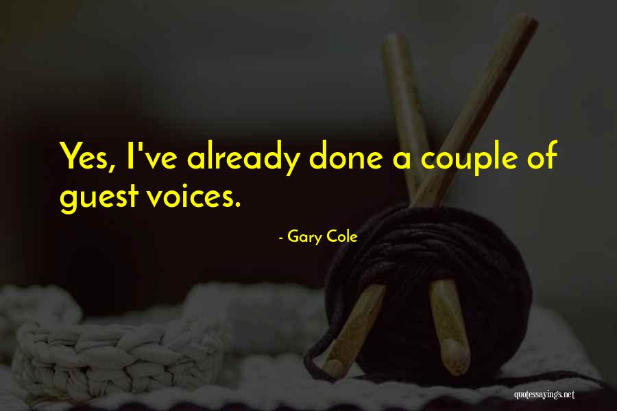 Gary Cole Quotes 1801389