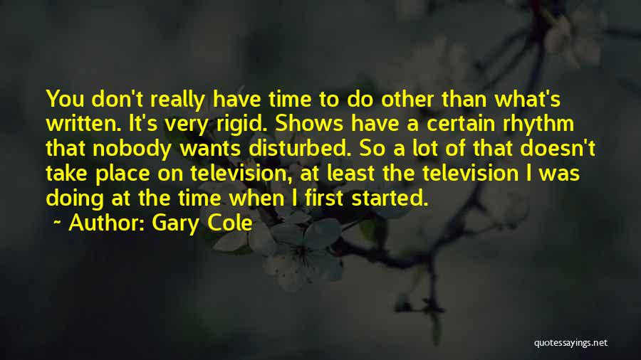 Gary Cole Quotes 1987419