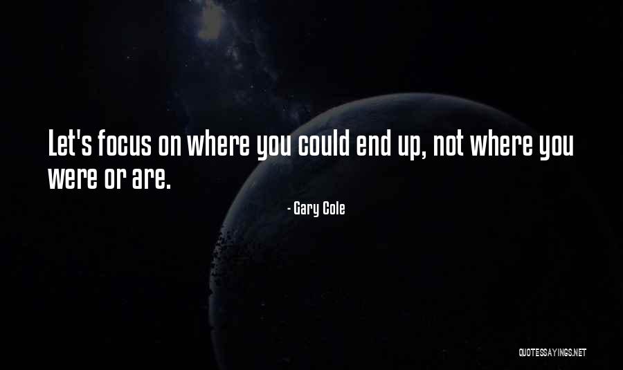 Gary Cole Quotes 278082