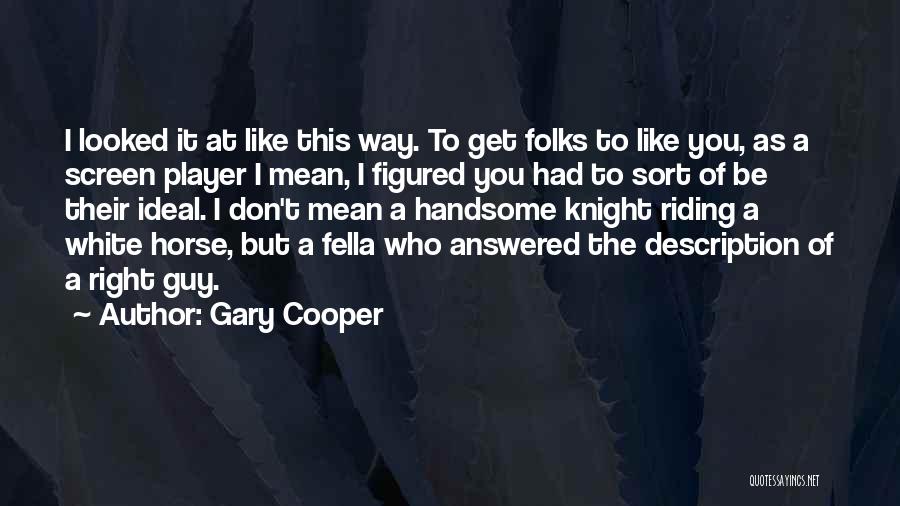 Gary Cooper Quotes 1641087