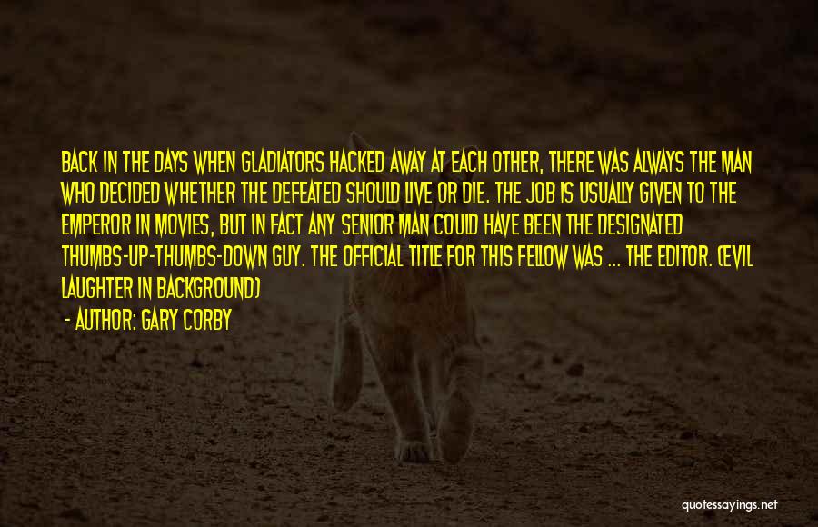 Gary Corby Quotes 1313270